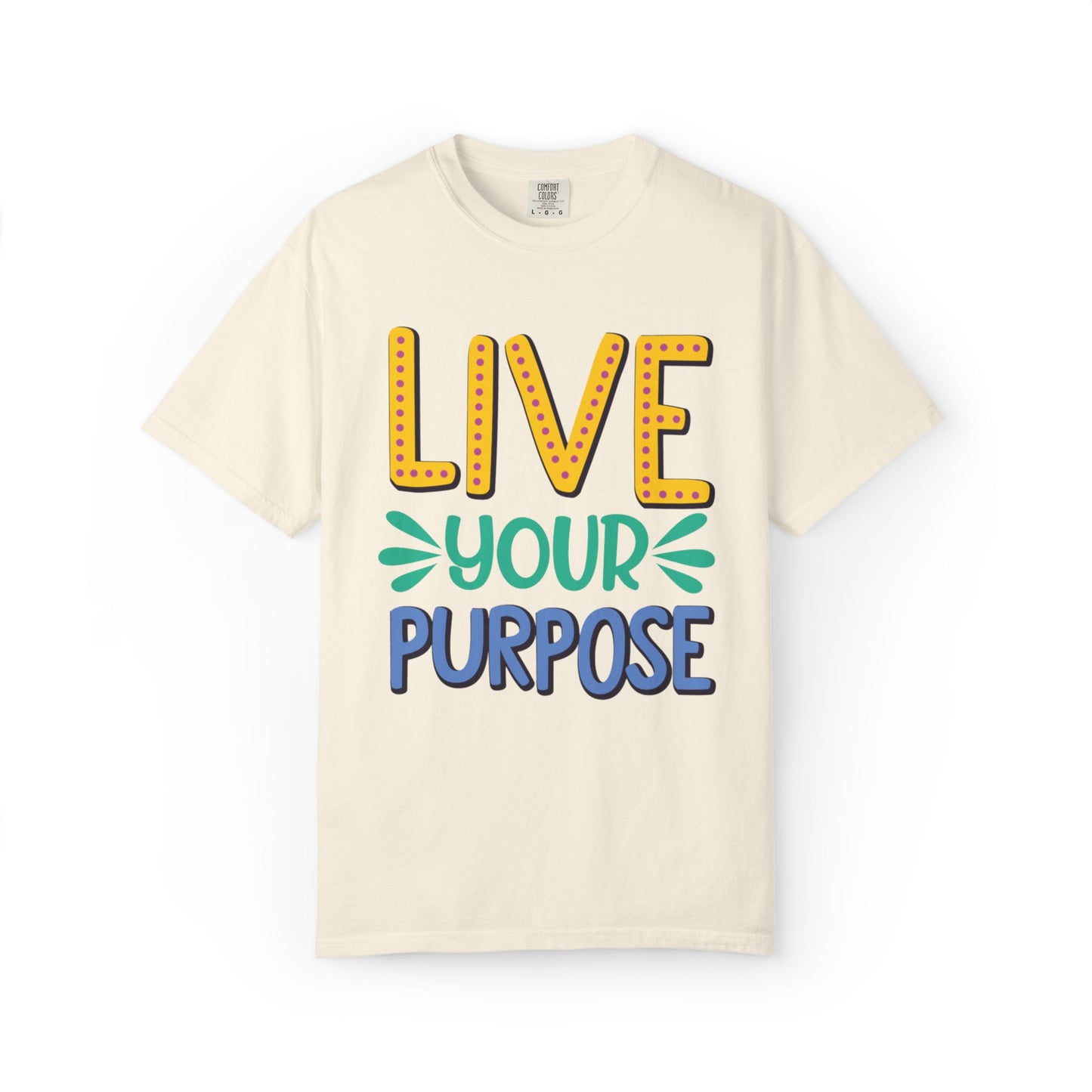 Live Your Purpose Inspirational Tee Stay Focused Positive Message Set Your Goal Empowering Personal Growth Unisex Heavy Cotton T-Shirt
