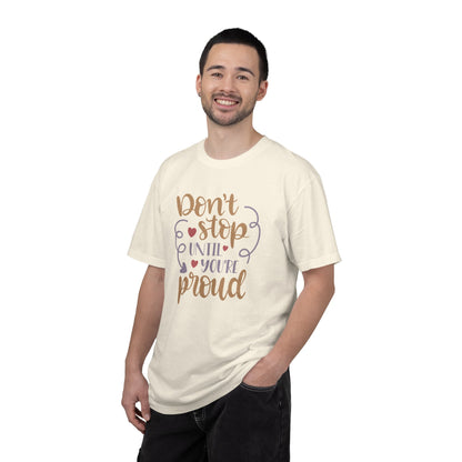 Don’t Stop Until You’re Proud Finding Peace Trendy Tee Overcoming Challenges Stay Positive Trust The Process Unisex Heavy Cotton T-Shirt