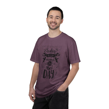 Today Is Always the Best Day Inspirational Tee Positive Mindset Daily Reminder Cheerful Energetic Self Motivation Unisex Heavy Cotton T-Shirt