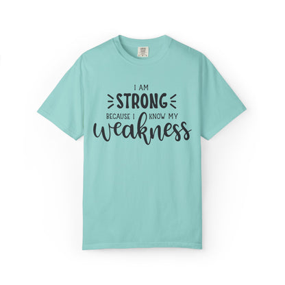 I Am Strong Because I Know My Weakness Worthy Selective Success Tee Battle For Life Championing Challenges Belief Unisex Heavy Cotton T-Shirt