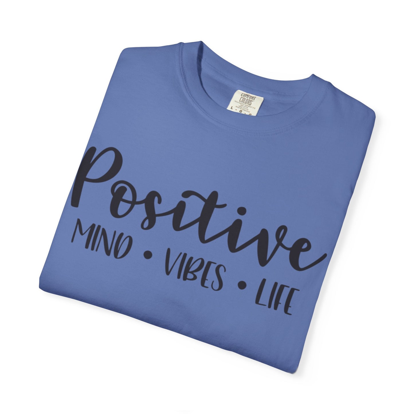 Positive Mind Vibes Life Precious Moments Tee Unexpected Blessings Divine Intervention Positive Outlook Unisex Heavy Cotton T-Shirt