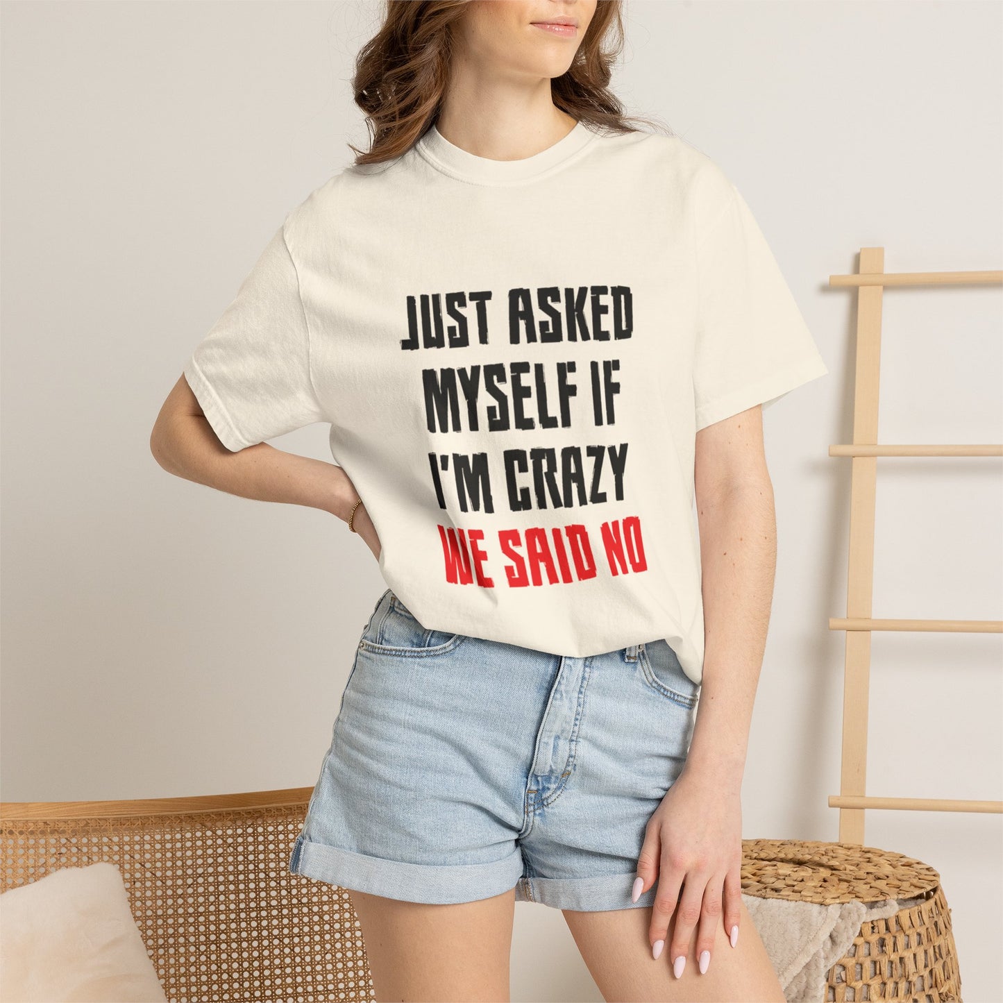 Just Asked Myself If I’M Crazy We Said No Funny Tee Self-Doubt Humourous Mental Stability Sarcastic Unisex Heavy Cotton T-Shirt