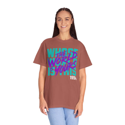 The World Is Yours Unisex Garment-Dyed T-shirt