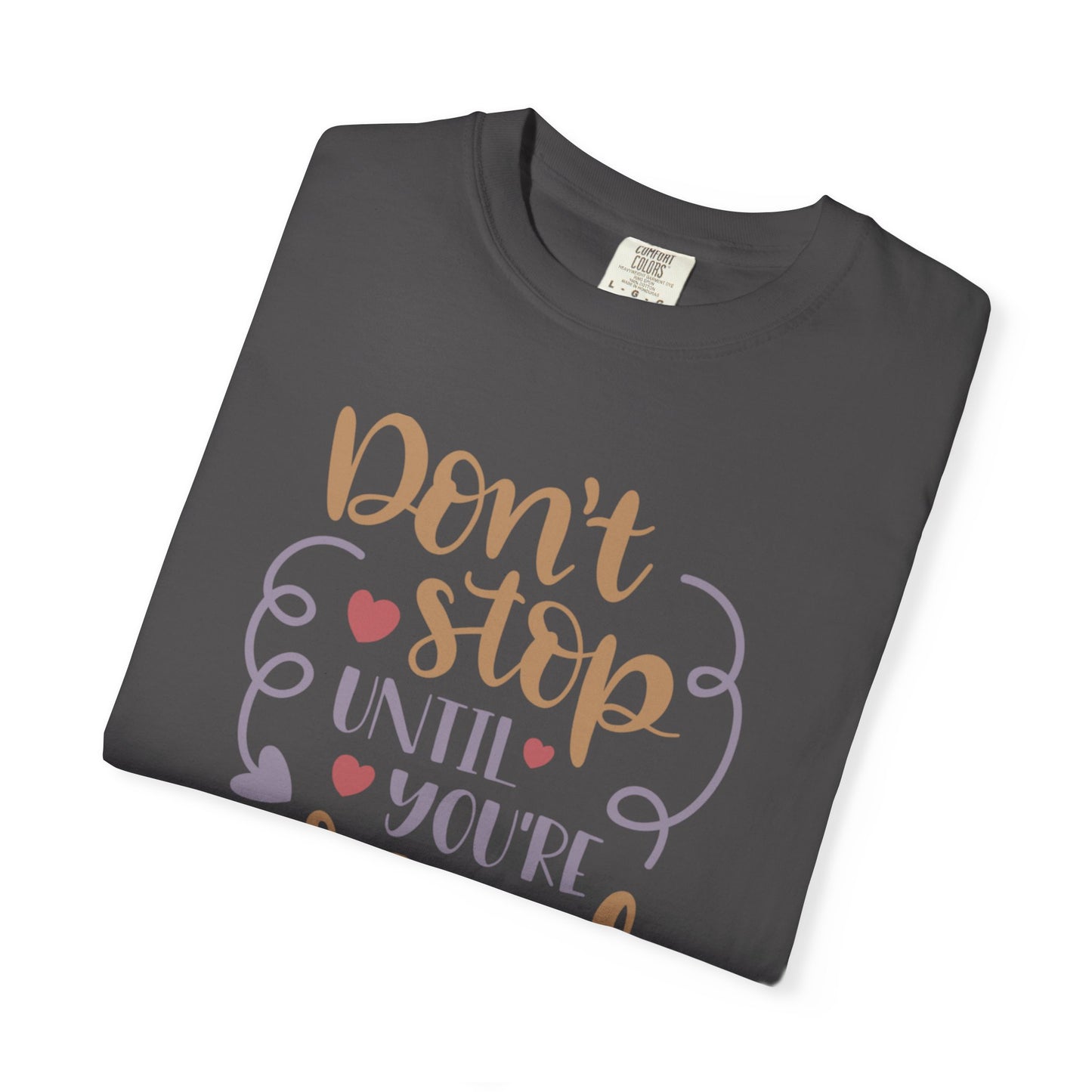 Don’t Stop Until You’re Proud Finding Peace Trendy Tee Overcoming Challenges Stay Positive Trust The Process Unisex Heavy Cotton T-Shirt