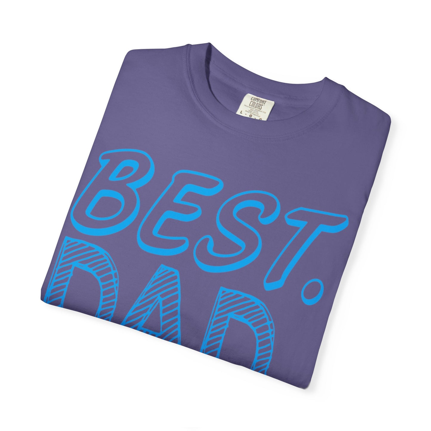 Best Dad Ever Outstanding Supreme Tee Extraordinary Incomparable Champion Unisex Heavy Cotton T-Shirt