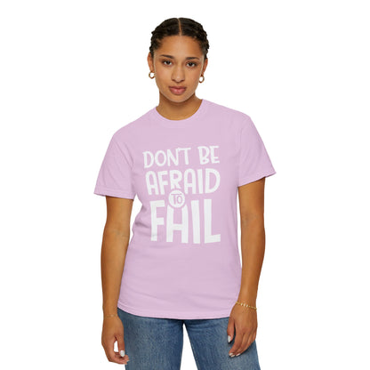 Motivational Don’t Be Afraid To Fail Hard Work Rise Above Positivity Determination Progress Dedication Unisex Heavy Cotton T-Shirt