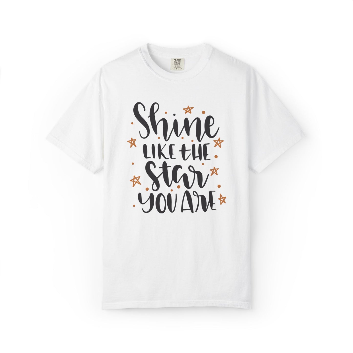 Shine Like A Star You Are Keep Trying Determination Tee Hard Work Success Unstoppable Hustle Fame Unisex Heavy Cotton T-Shirt