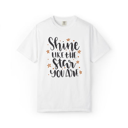 Shine Like A Star You Are Keep Trying Determination Tee Hard Work Success Unstoppable Hustle Fame Unisex Heavy Cotton T-Shirt