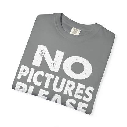 No Picture Please Photogenic Tee No Flash Camera-Shy Personal Space Unisex Heavy Cotton T-Shirt