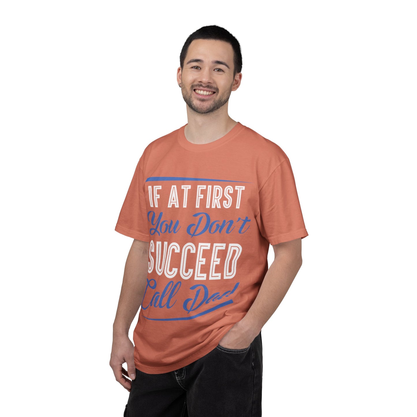 If At First You Don’t Succeed Call Dad Family Moments Fatherly Care Family Values Passion Graphic Print Style Tee Gift For Friends Family Fathers Day Birthday Celebrations Special Events Casual Wear