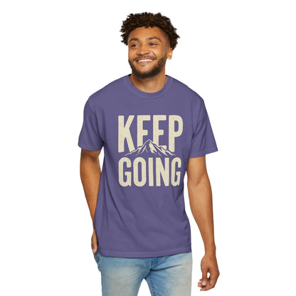 Keep Going - Unisex Garment-Dyed T-shirt