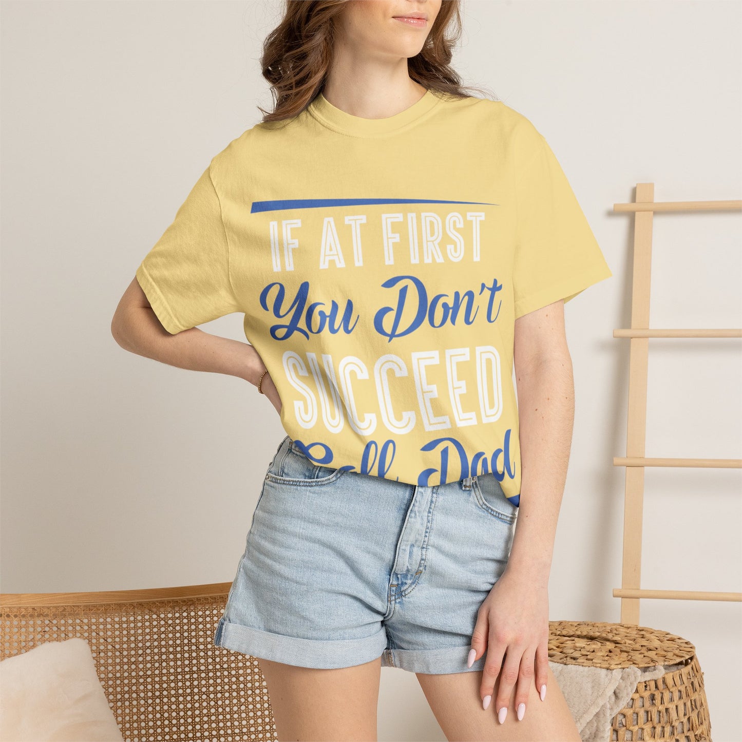 If At First You Don’t Succeed Call Dad Family Moments Fatherly Care Family Values Passion Graphic Print Style Tee Gift For Friends Family Fathers Day Birthday Celebrations Special Events Casual Wear