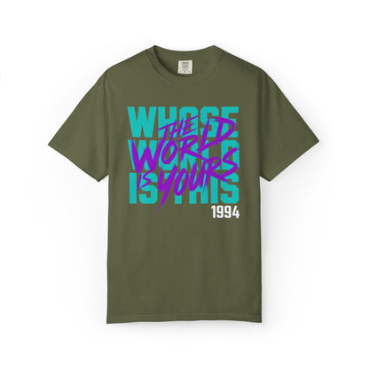 The World Is Yours Unisex Garment-Dyed T-shirt