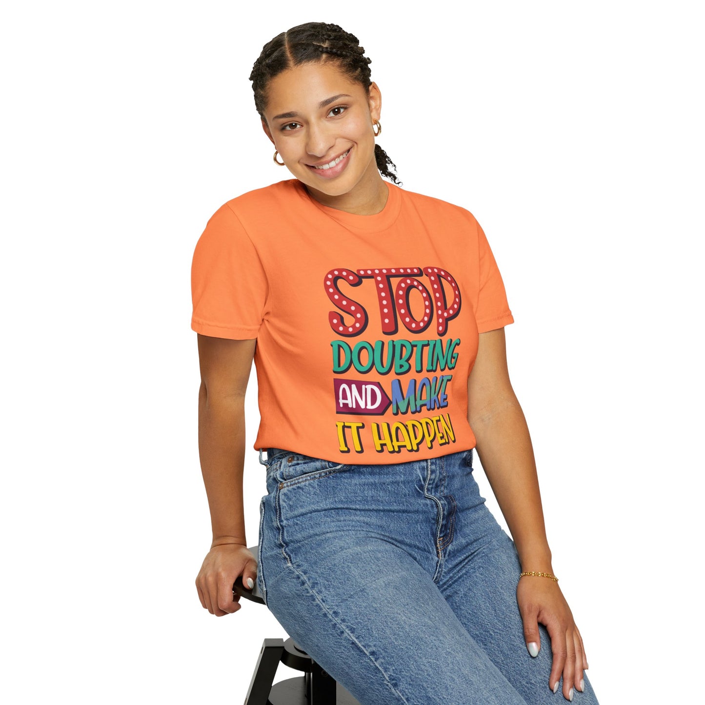 Stop Doubting And Make It Happen Mindfulness Adaptation Tee Positivity Letting Go Unisex Heavy Cotton T-Shirt