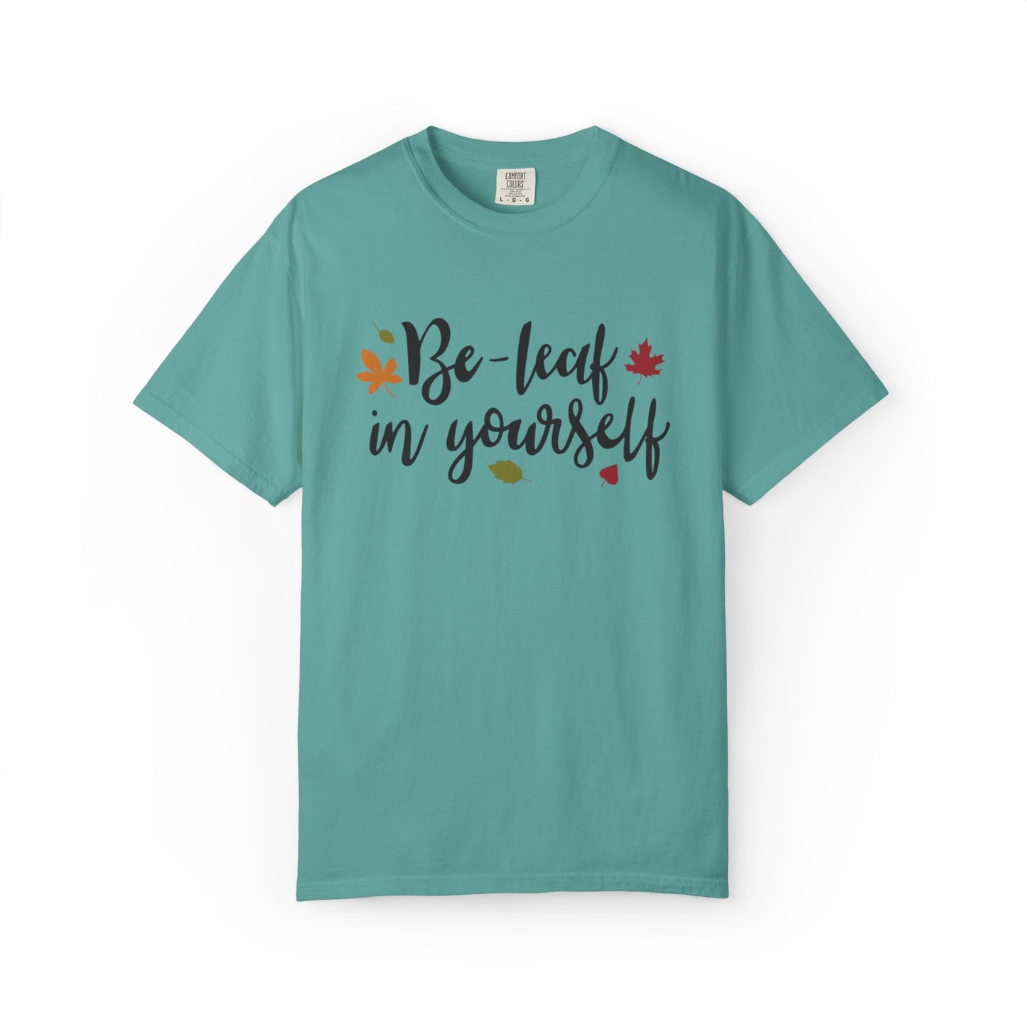Be Leaf In Yourself Embracing Challenges Tee Unbreakable Will Relentless Spirit Unyielding Determination Unisex Heavy Cotton T-Shirt