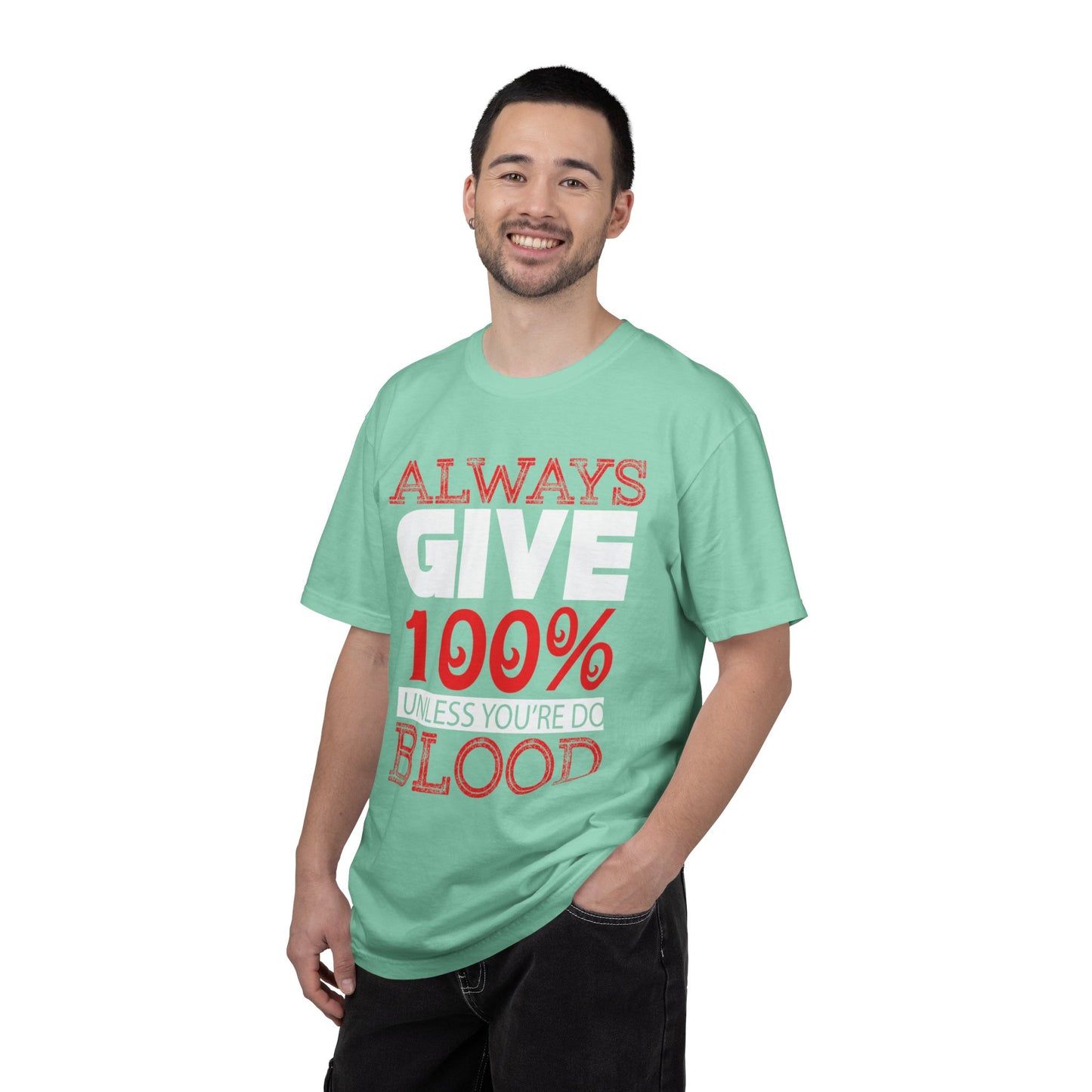 Always Give 100% Keep Trying Determination Success Tee Hard Work Unstoppable Unisex Heavy Cotton T-Shirt