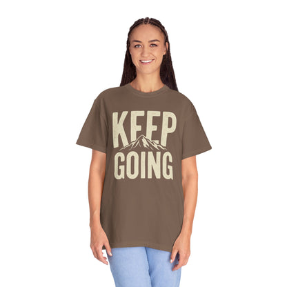 Keep Going - Unisex Garment-Dyed T-shirt