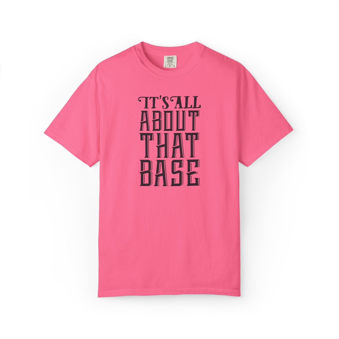 It’s All About That Base Excitement Tee Nonstop Fandom Endless Love Devotion Unisex Heavy Cotton T-Shirt