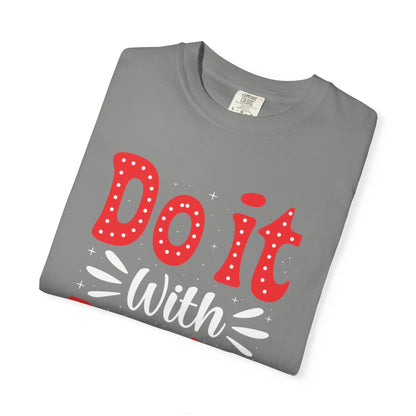 Do It With Passion Motivational Tee Rise Above Positivity Determination Progress Dedication Hard Work Unisex Heavy Cotton T-Shirt
