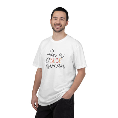 Be A Nice Human Positivity Optimism Happiness Tee Mindset Gratitude Empathy Unisex Heavy Cotton T-Shirt