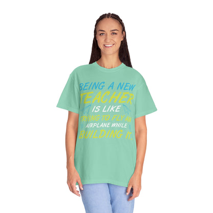 Exciting Being A New Teacher Is Like Trying To Fly An Airplane Professional Development Role Model Unisex Heavy Cotton T-Shirt