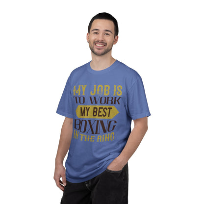 Motivational My Job Is To Work My Best Boxing In The Ring Boxing Enthusiast Boxing Ring Strength Training Unisex Heavy Cotton T-Shirt