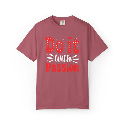 Do It With Passion Motivational Tee Rise Above Positivity Determination Progress Dedication Hard Work Unisex Heavy Cotton T-Shirt