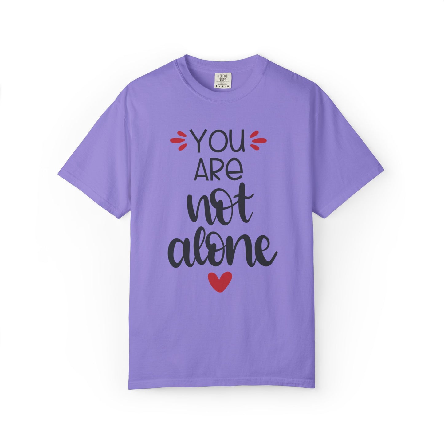 You Are Not Alone Emotional Bond Affection Lovers Tee Romantic Relationship Forever Support Unisex Heavy Cotton T-Shirt