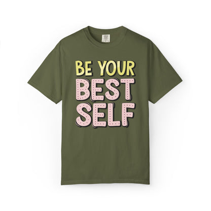 Be Your Best Self Trendy Tee Motivational Self-Care Positive Attitude Confidence Booster Encouraging Unisex Heavy Cotton T-Shirt