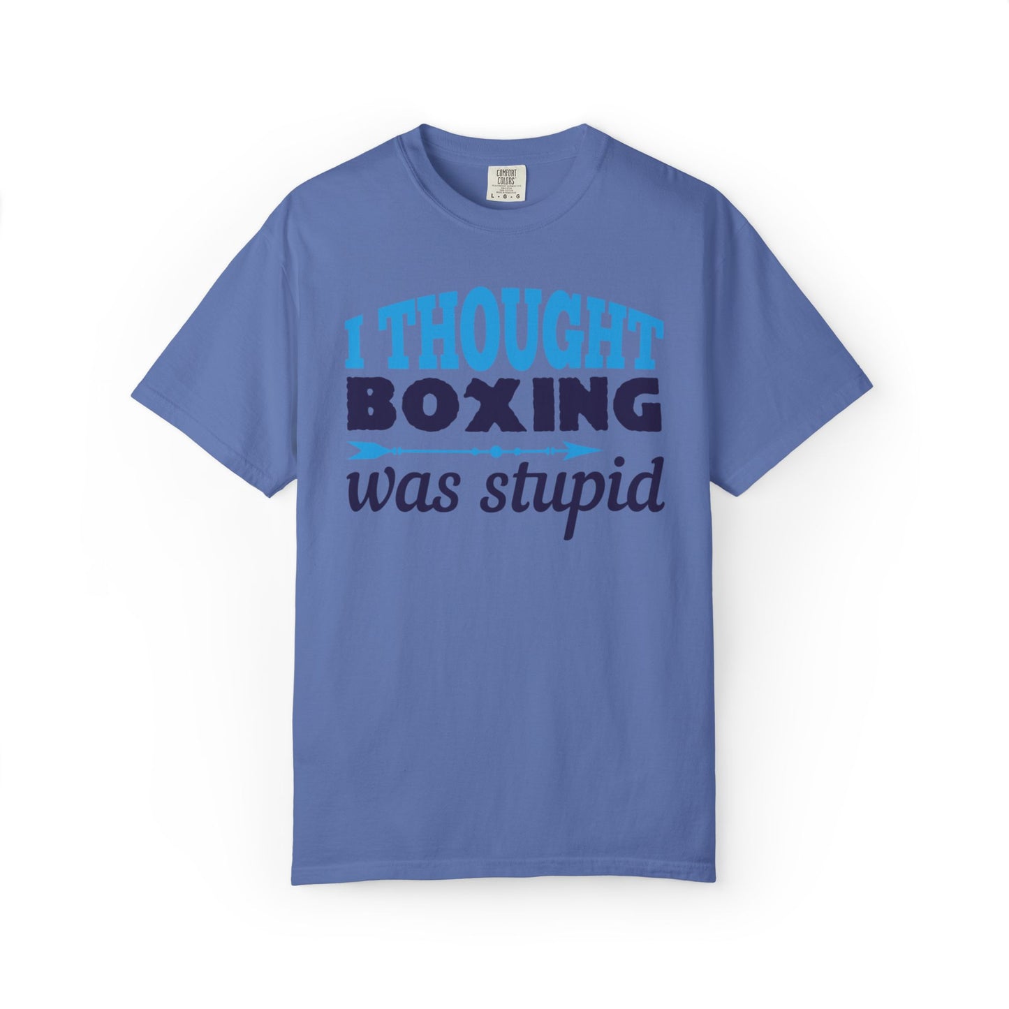 Funny I Thought Boxing Was Stupid Playful Sarcastic Boxing Ring Personal Preference Unisex Heavy Cotton T-Shirt