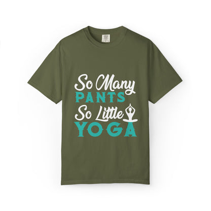 Funny So Many Pants So Little Yoga Flexible Fashion Wardrobe Yoga Pose Lotus Leggings Unisex Heavy Cotton T-Shirt