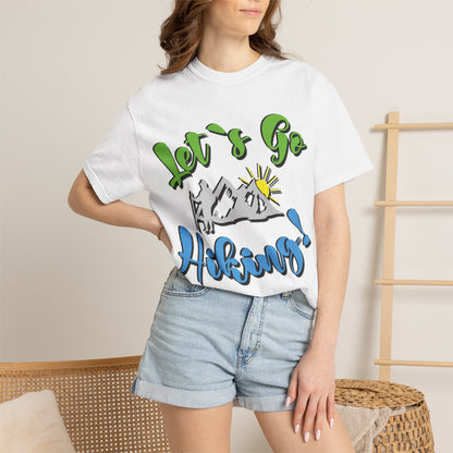 Let’s Go Hiking! Trendy Tee Adventure Mountain Hut Fun Activities Unisex Heavy Cotton T-Shirt