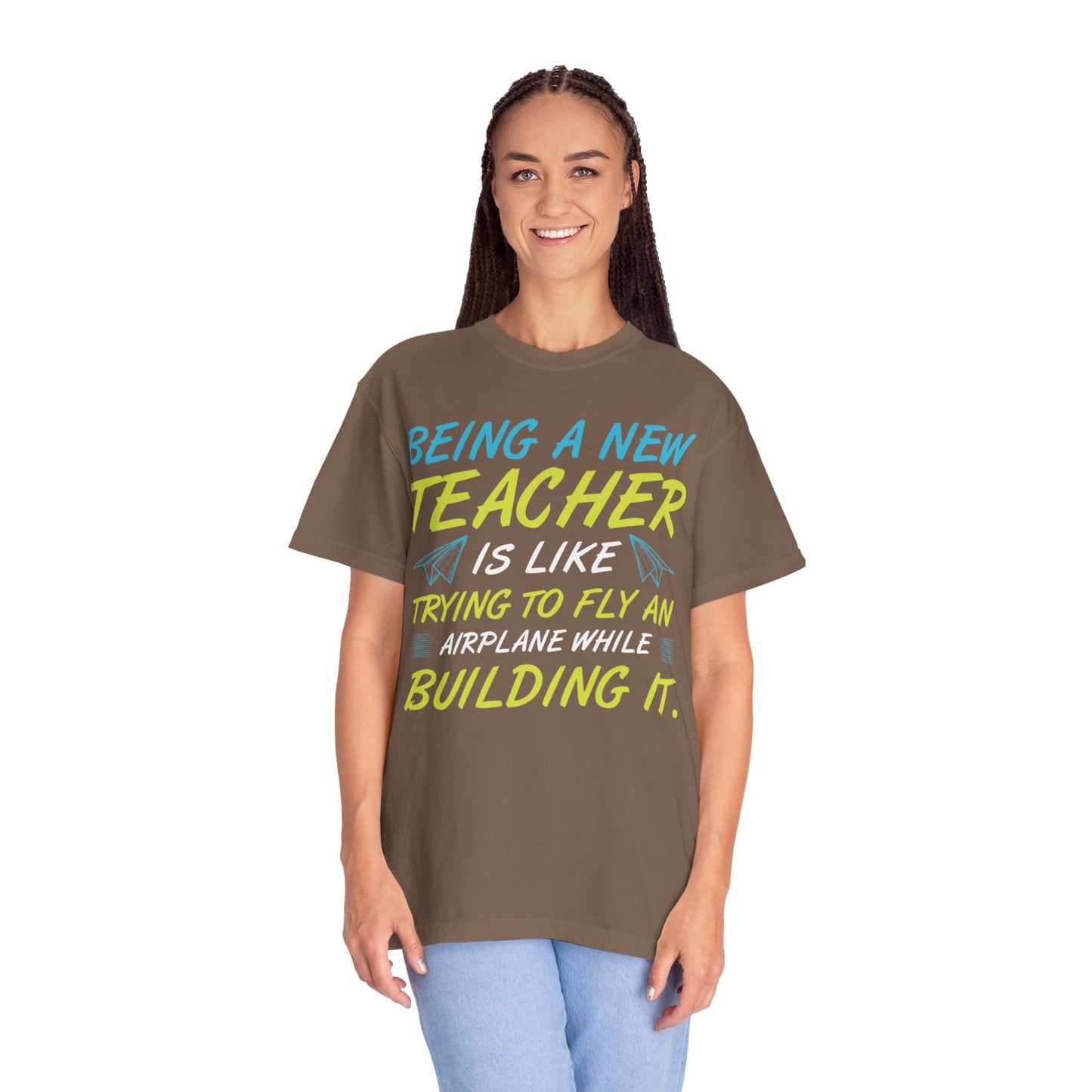 Exciting Being A New Teacher Is Like Trying To Fly An Airplane Professional Development Role Model Unisex Heavy Cotton T-Shirt