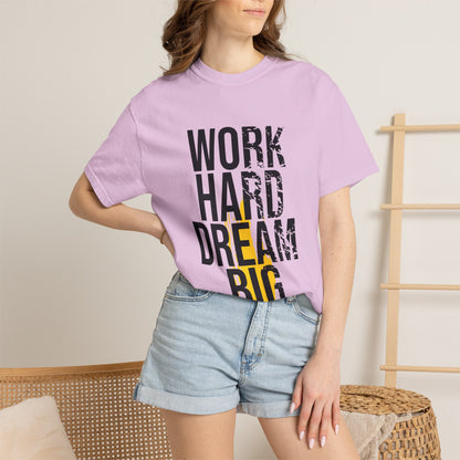 Work Hard Dream Big Creativity Imagination Tee Determination Reach For The Stars Unisex Heavy Cotton T-Shirt