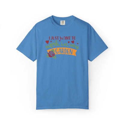 I Just Want To Work In My Garden Plant Enthusiasts Flower Lovers Tee Green Therapy Gardener Leafy Love Unisex Heavy Cotton T-Shirt