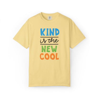 Kind Is The New Cool Positive Affirmation Tee Heartfelt Advice Inspirational Words Unisex Heavy Cotton T-Shirt