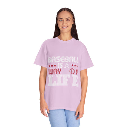 Funny Baseball Is A Way Of Life Sarcastic Deep Love Happiness Passion Baseball lovers Sports Preference Unisex Heavy Cotton T-Shirt