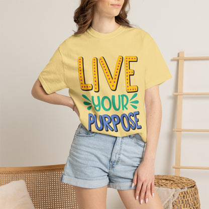 Live Your Purpose Inspirational Tee Stay Focused Positive Message Set Your Goal Empowering Personal Growth Unisex Heavy Cotton T-Shirt