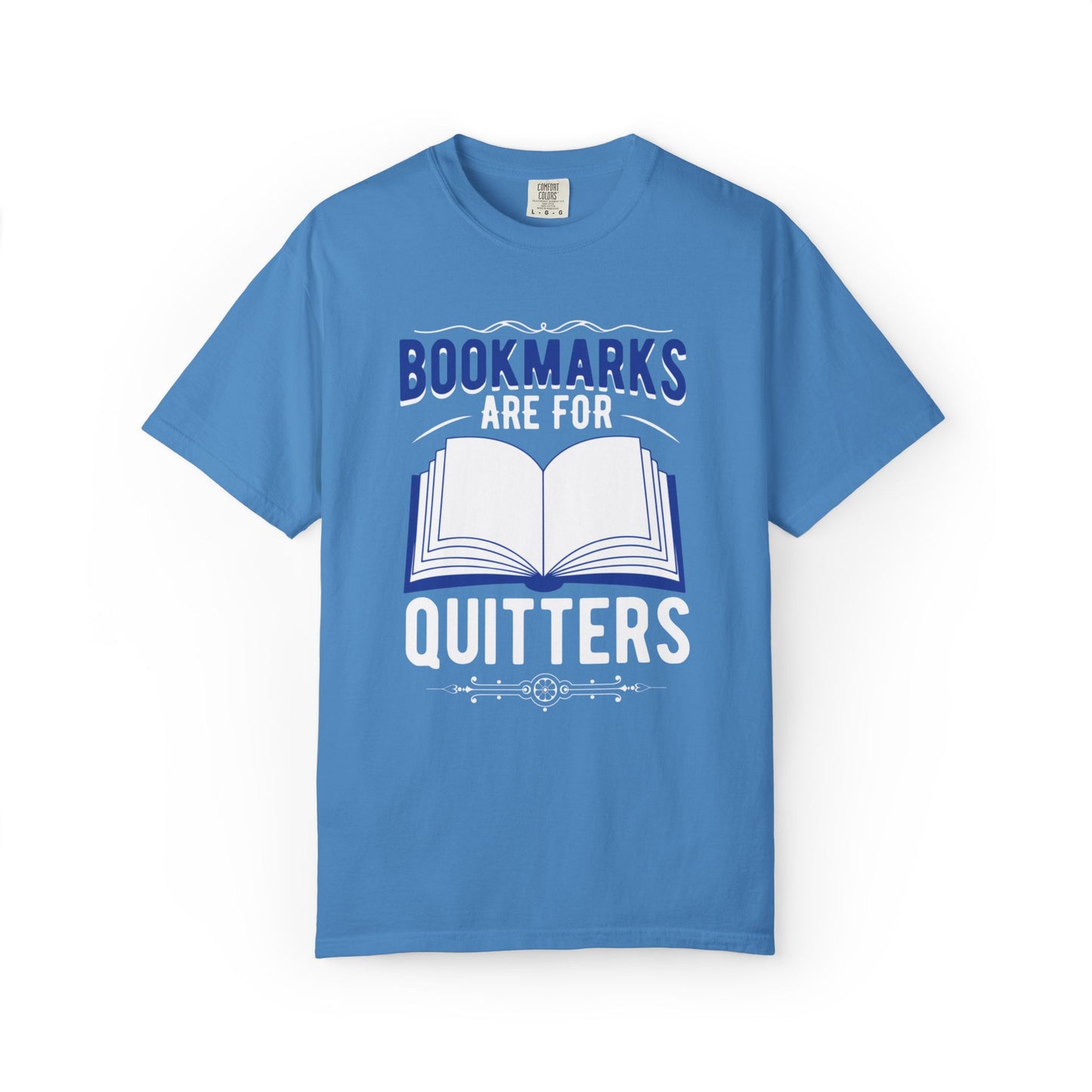 Bookmarks Are For Quitters Literary Glamour Trendy Tee Topics Story Reads Sparkling Stories Reminders Unisex Heavy Cotton T-Shirt