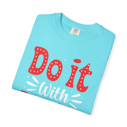 Do It With Passion Motivational Tee Rise Above Positivity Determination Progress Dedication Hard Work Unisex Heavy Cotton T-Shirt