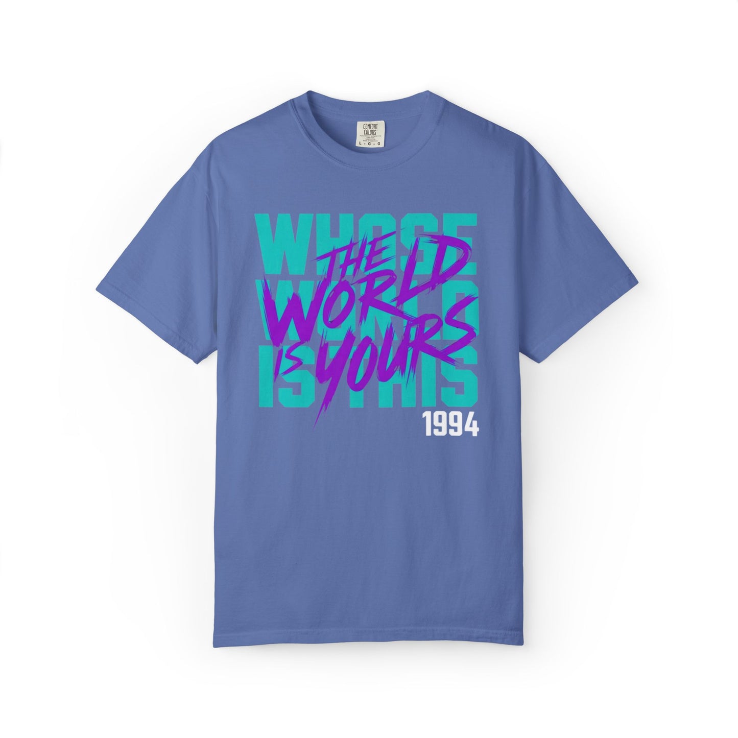 The World Is Yours Unisex Garment-Dyed T-shirt