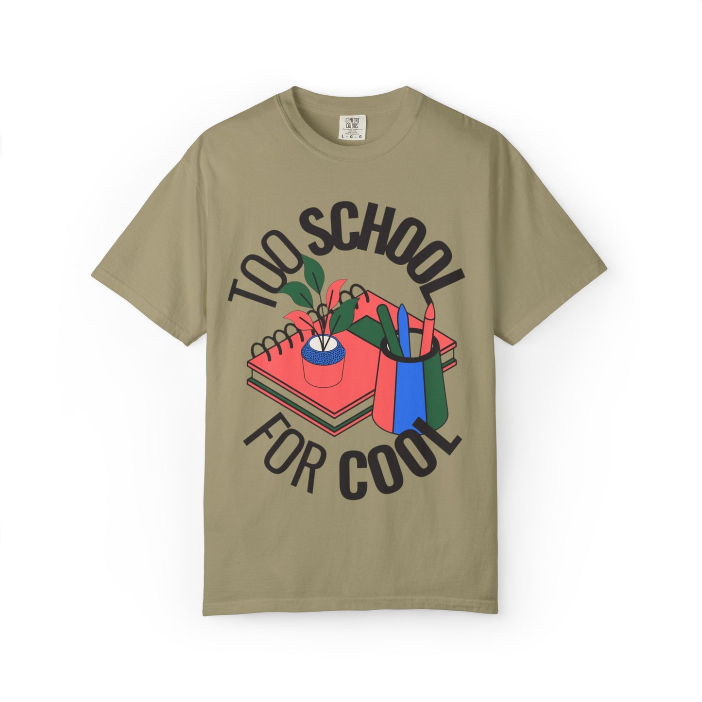 Too School for Cool Unisex Garment-Dyed T-shirt