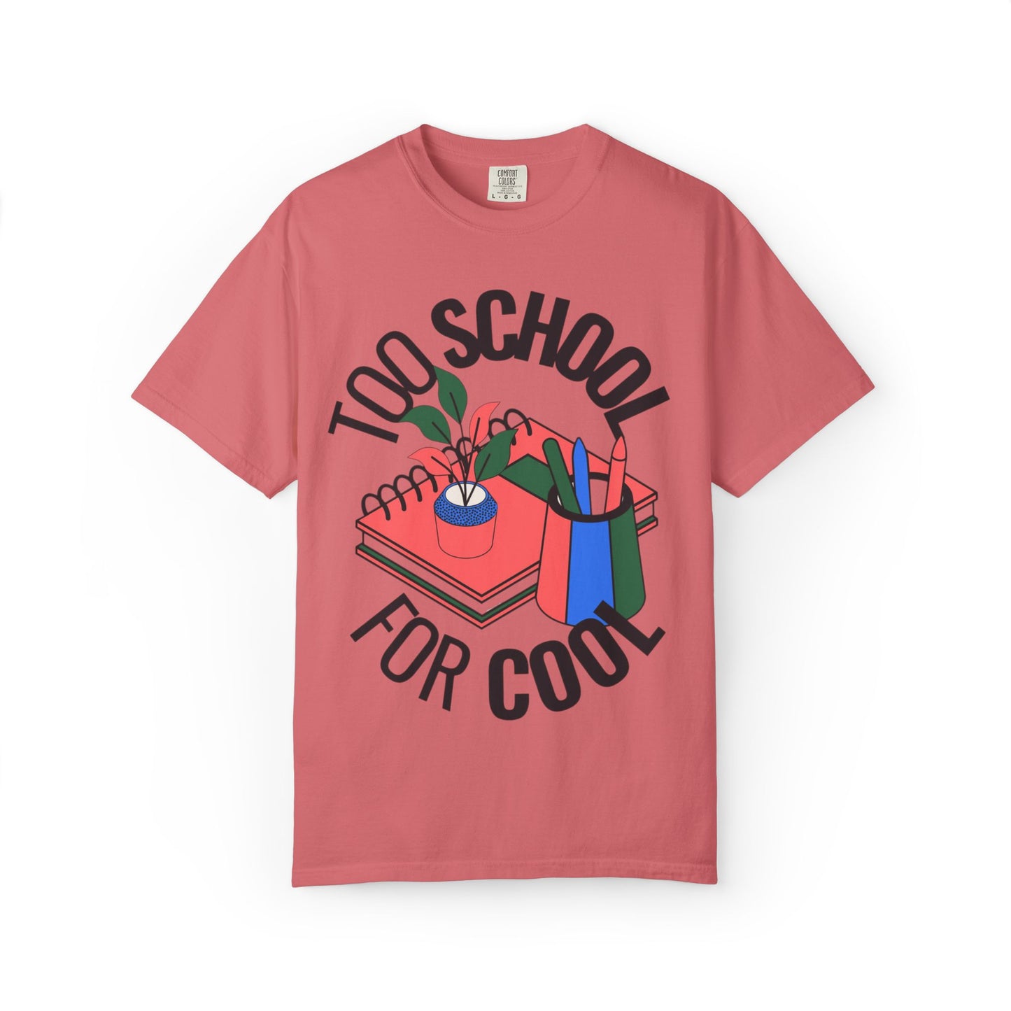 Too School for Cool Unisex Garment-Dyed T-shirt