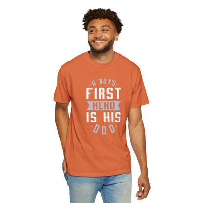 Cute A Boys First Hero Is His Dad Role Model Loving Father Fatherhood Heroic Dad Unisex Heavy Cotton T-Shirt