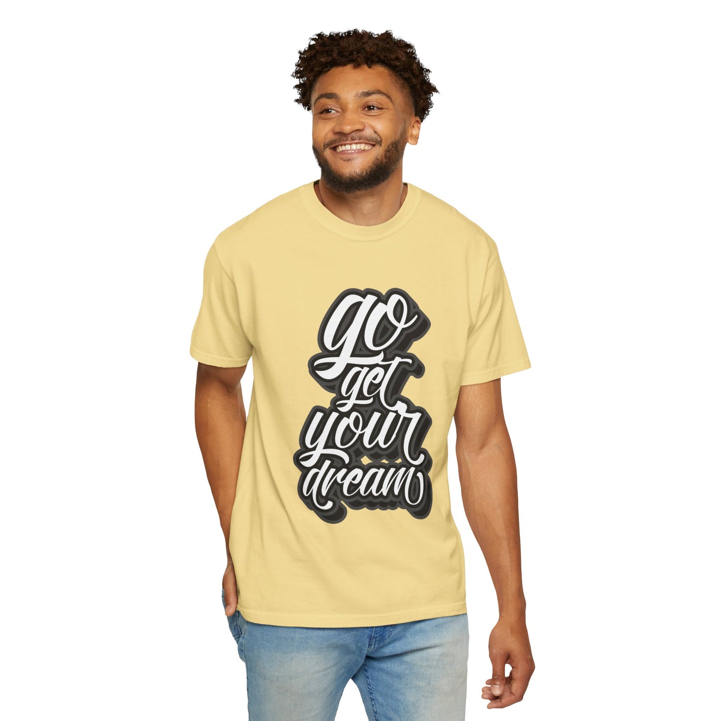 Go Get Your Dream Achieve Inspiration Tee Optimism Persistence Hard Work Unisex Heavy Cotton T-Shirt