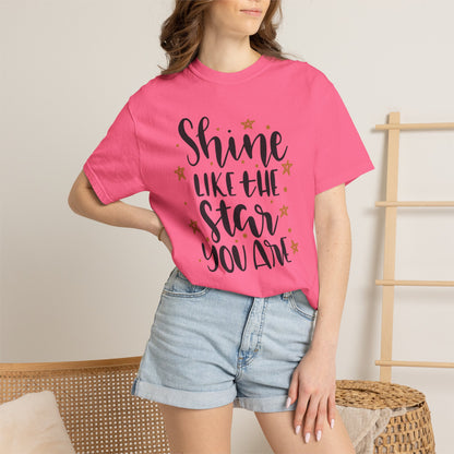 Shine Like A Star You Are Keep Trying Determination Tee Hard Work Success Unstoppable Hustle Fame Unisex Heavy Cotton T-Shirt