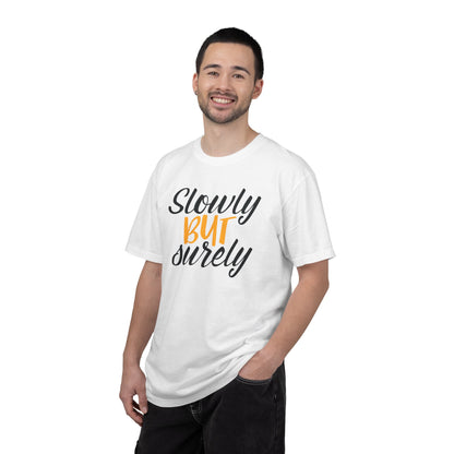 Slowly But Surely Embracing Challenges Tee Unbreakable Will Relentless Spirit Unyielding Determination Unisex Heavy Cotton T-Shirt