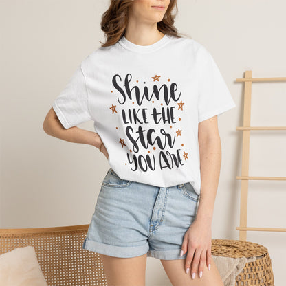 Shine Like A Star You Are Keep Trying Determination Tee Hard Work Success Unstoppable Hustle Fame Unisex Heavy Cotton T-Shirt