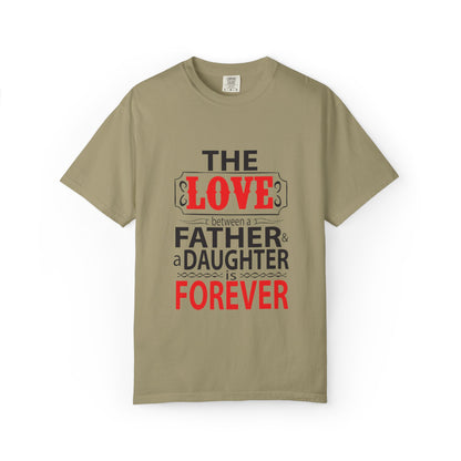 The Between A Father Daughter Is Forever Fatherhood Father’s Pride Trendy Tee Dad Life Daddy Diaries Kindness Children Unisex Heavy Cotton T-Shirt