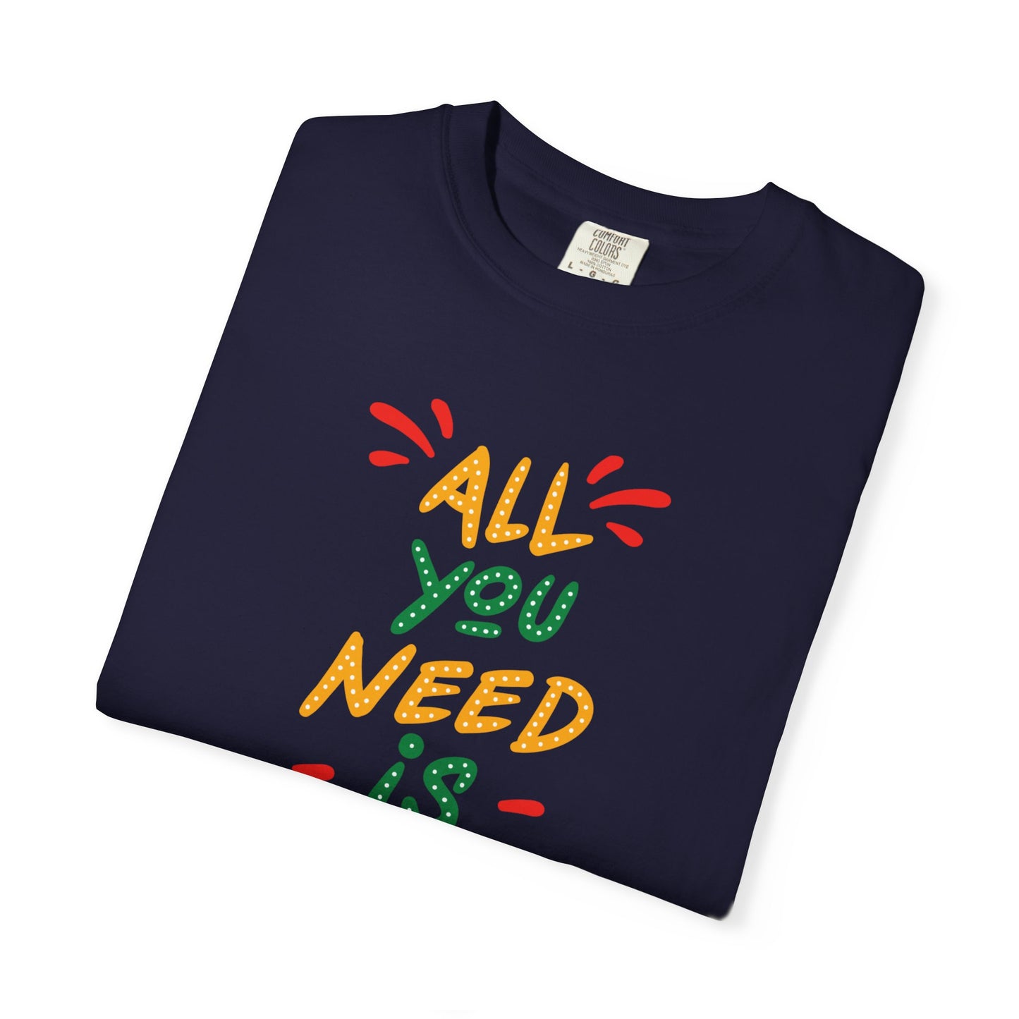All You Need Is Love T-Shirt — Retro Handwritten Love Graphic Unisex Heavy Cotton T-Shirt